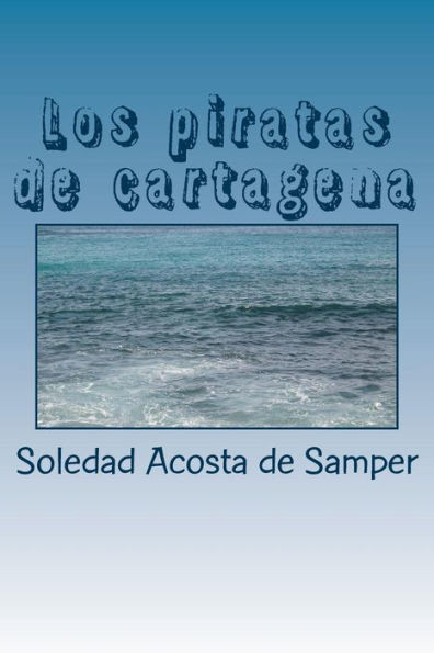 Los Piratas De Cartagena (Spanish Edition)