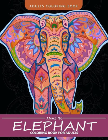 Elephant Coloring Book For Adults: Henna And Paisley Style Elephant
