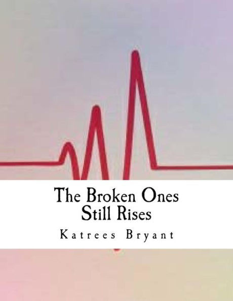 The Broken Ones Still Rises