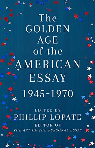 The Golden Age of the American Essay: 1945-1970
