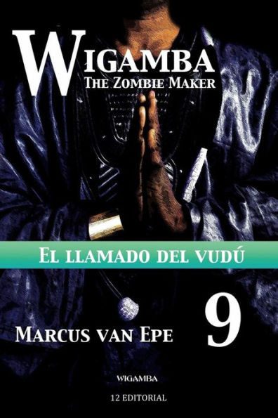 Wigamba 9: El Llamado Del Vudu (Spanish Edition)