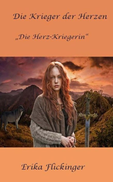 Die Krieger Der Herzen - "Die Herz-Kriegerin" (German Edition)