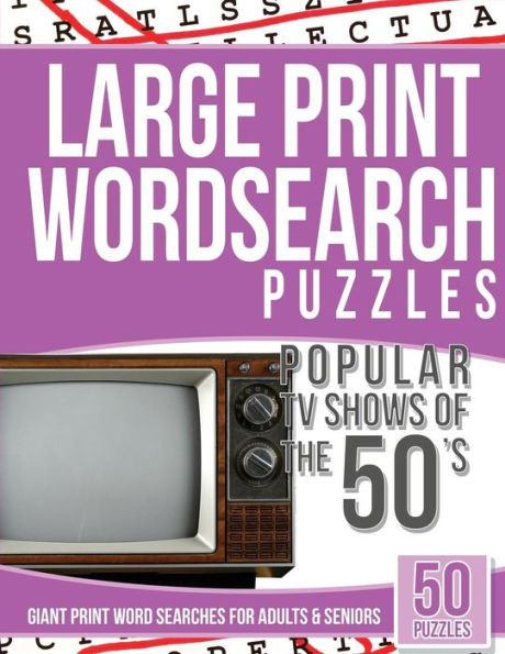 Large Print Wordsearches Puzzles Popular Tv Shows Of The 50S: Giant Print Word Searches For Adults & Seniors
