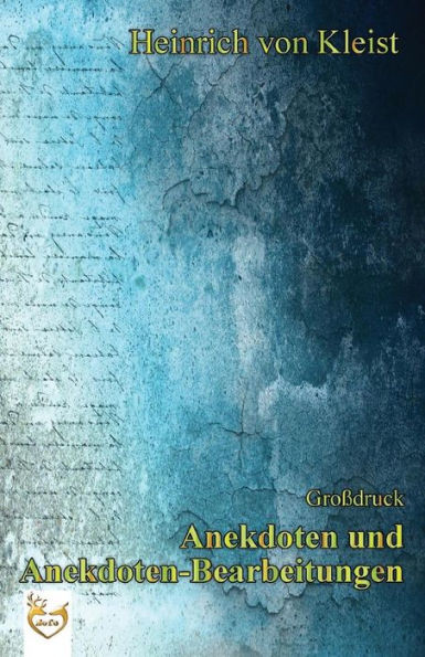 Anekdoten Und Anekdoten-Bearbeitungen (GroBdruck) (German Edition)