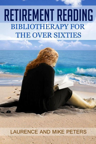 Retirement Reading: Bibliotherapy For The Over Sixties