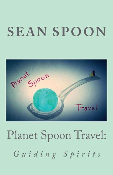 Planet Spoon Travel:: Guiding Spirits