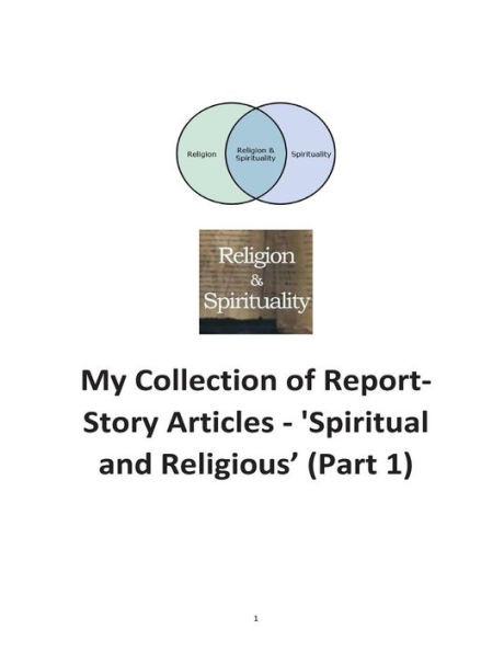My Collection Of Reports-Story Articles: 'Spiritual And Religious (Part 1)