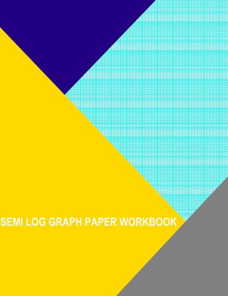 Semi Log Graph Paper Workbook: 70 Divisions 5Th 10Th Accent By 10 Cycle