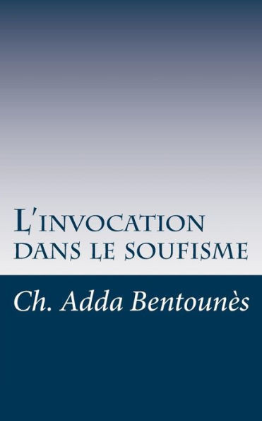 L'Invocation Dans Le Soufisme (La Caravane) (French Edition)
