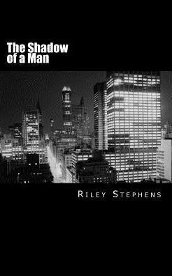 The Shadow Of A Man: A Benedict Trius Adventure (The Benedict Trius Adventures)