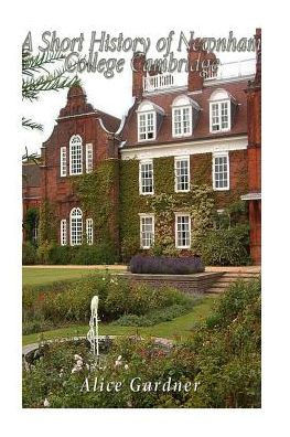 A Short History Of Newnham College Cambridge
