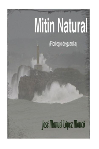 Mitin Natural: (Florilegio De Guardia) (Spanish Edition)