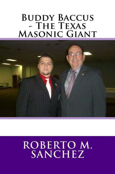 Buddy Baccus - The Texas Masonic Giant