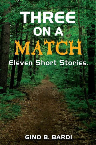 Three On A Match: Eleven Stories