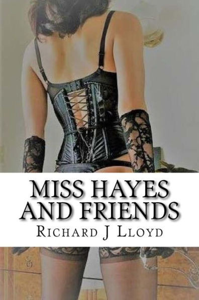 Miss Hayes And Friends