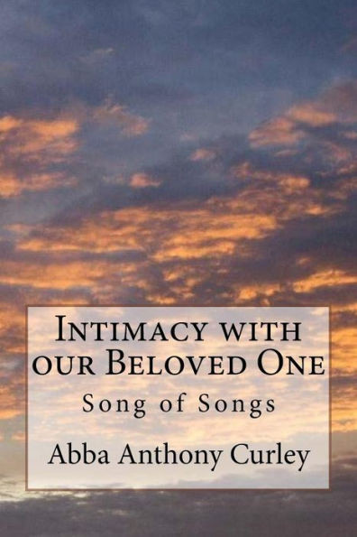 Intimacy With Our Beloved One: Song Of Songs