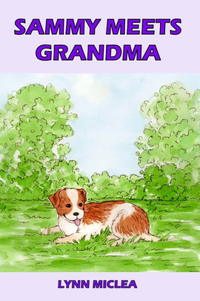 Sammy Meets Grandma (Sammy The Dog)