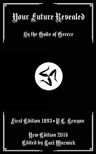 Your Future Revealed: By The Gods Of Greece