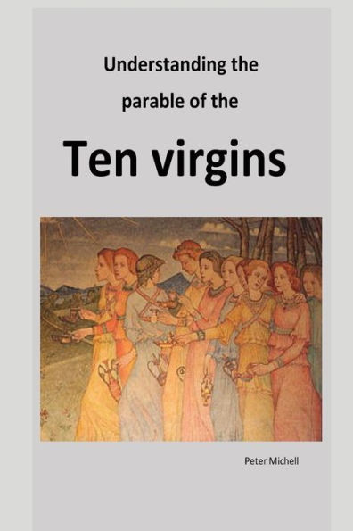 Understanding The Parable Of The Ten Virgins