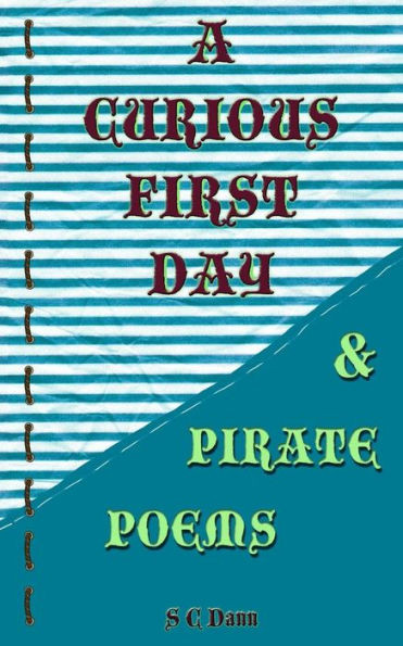 A Curious First Day & Pirate Poems (Short Story Books & Poems)