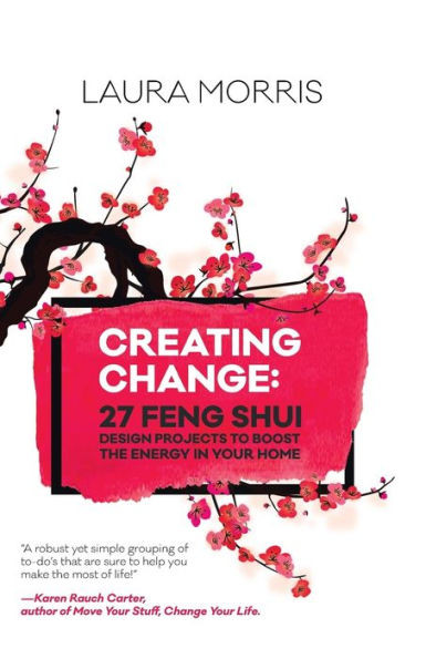Creating Change: 27 Feng Shui Design Projects To Boost The Energy In Your Home