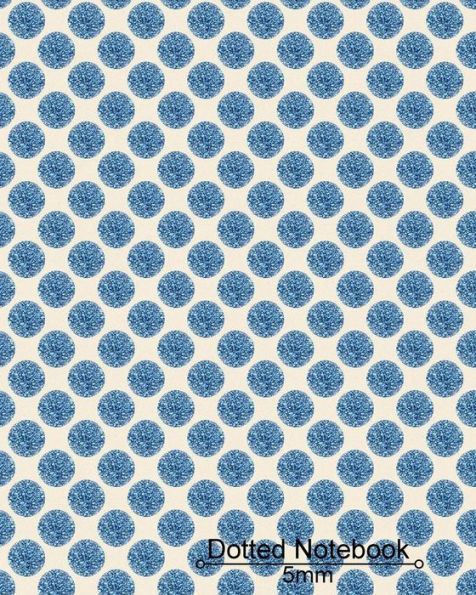 Dotted Notebook: Blue & White Polka Dot Cover: Dotted Journal, Planner, Work Book, Sketch Book, 5Mm Dot Grid Book For Daily Use, 8X10 Paperback