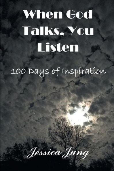 When God Talks, You Listen: 100 Days Of Inspiration