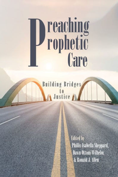Preaching Prophetic Care: Building Bridges To Justice