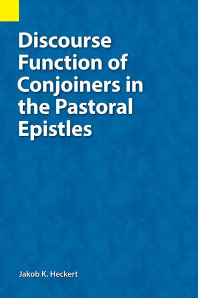 Discourse Function Of Conjoiners In The Pastoral Epistles