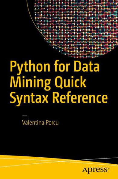Python For Data Mining Quick Syntax Reference