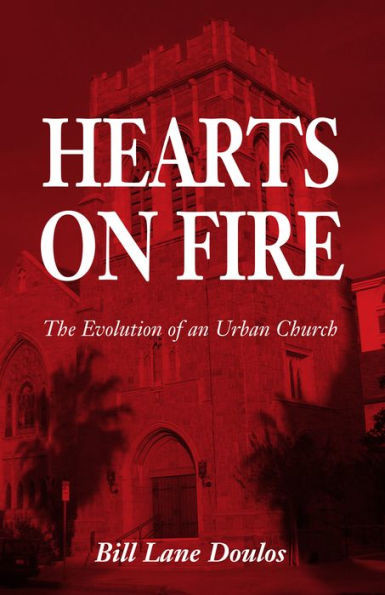Hearts On Fire: The Evolution Of An Urban Church
