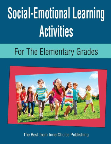 Social-Emotional Learning Activities For The Elementary Grades