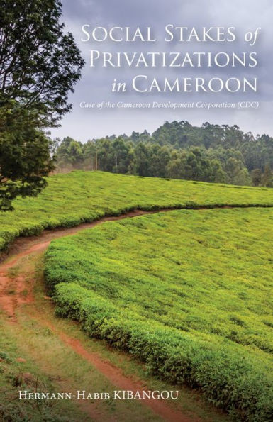 Social Stakes Of Privatizations In Cameroon: Case Of The Cameroon Development Corporation (Cdc)