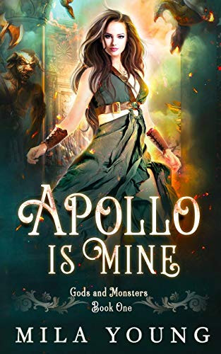 Apollo Is Mine: Paranormal Romance (Gods and Monsters)