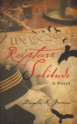 Rupture Of Solitude: A Novel