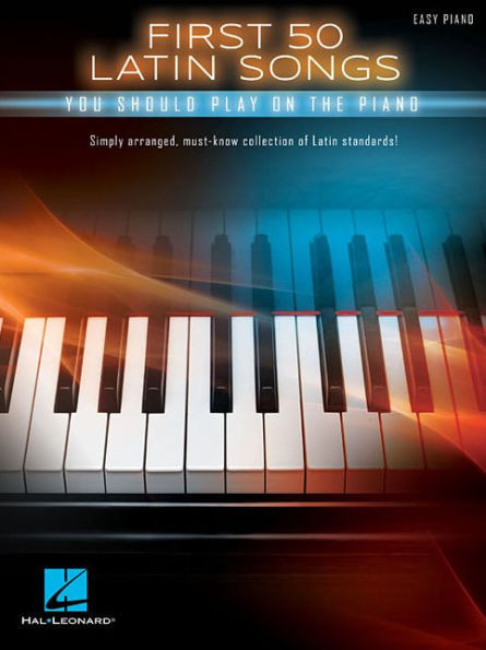 First 50 Latin Songs You Should Play On The Piano