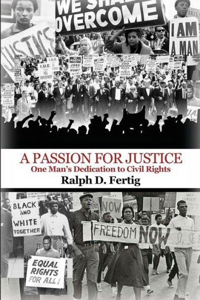 A Passion For Justice: One Man's Dedication To Civil Rights