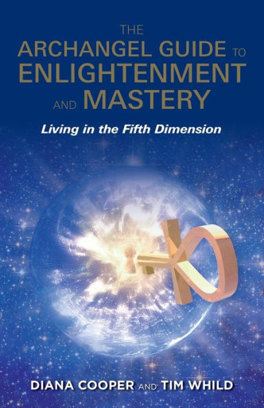 The Archangel Guide To Enlightenment And Mastery