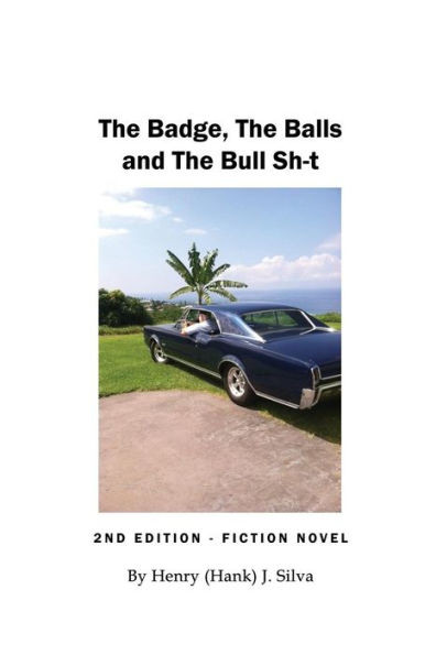 The Badge, The Balls And The Bull Sh-T