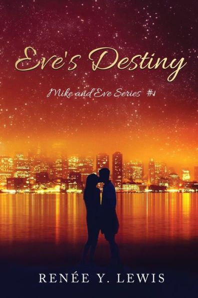 Eve's Destiny: Mike And Eve Series #1