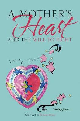 A Mother's Heart And The Will To Fight