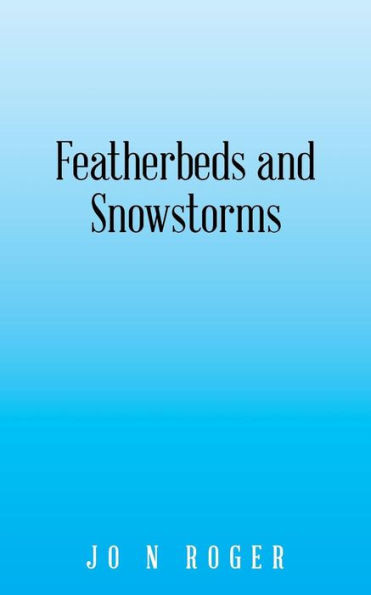 Featherbeds And Snowstorms