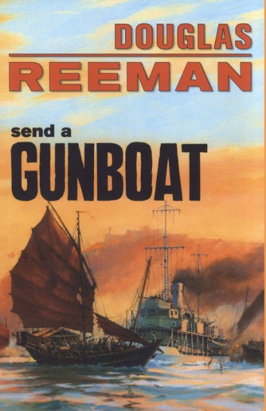 Send A Gunboat (The Modern Naval Fiction Library)