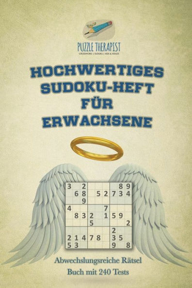 Hochwertiges Sudoku-Heft Für Erwachsene | Abwechslungsreiche Rätsel Buch Mit 240 Tests (German Edition)