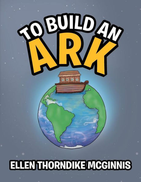 To Build An Ark