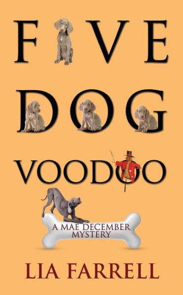 Five Dog Voodoo (Mae December Mystery)