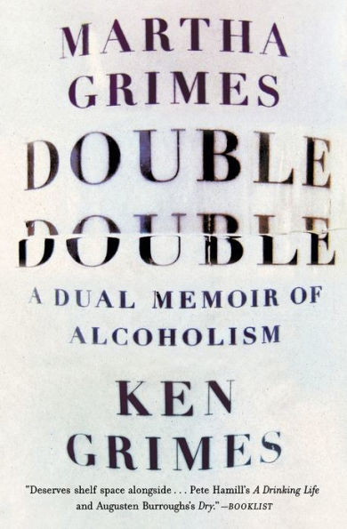 Double Double: A Dual Memoir Of Alcoholism