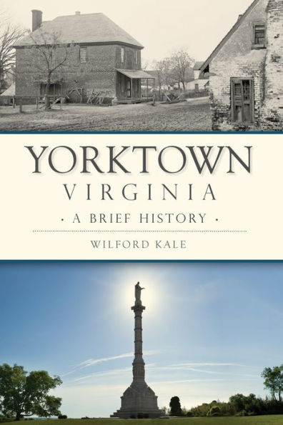 Yorktown, Virginia: A Brief History