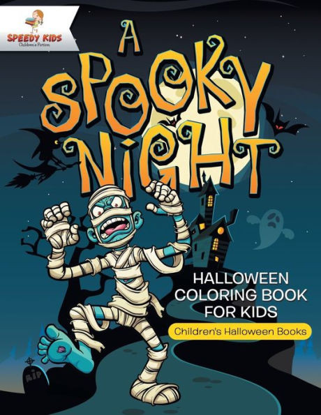A Spooky Night - Halloween Coloring Book For Kids | Children's Halloween Books