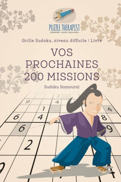 Vos Prochaines 200 Missions | Sudoku Samouraï | Grille Sudoku, Niveau Difficile | Livre (French Edition)